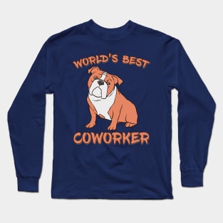 Bulldog World's Best Coworker WFH Long Sleeve T-Shirt